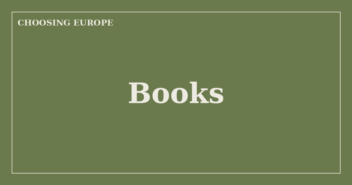 Books — Choosing Europe